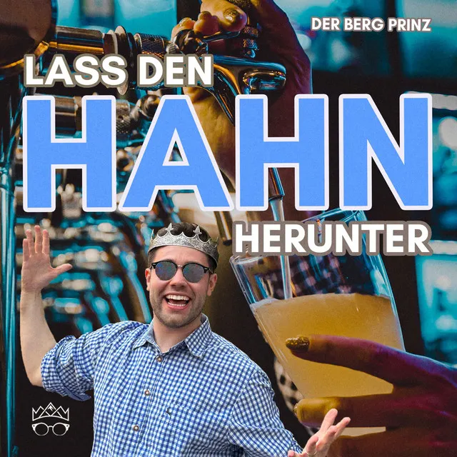 Lass den Hahn herunter