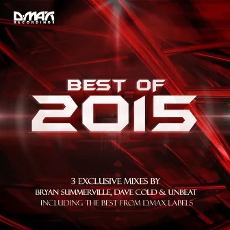 D.MAX Recordings: Best of 2015 by Bryan Summerville