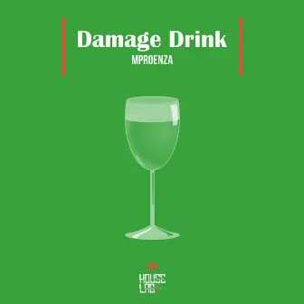 Damage Drink by MPROENZA