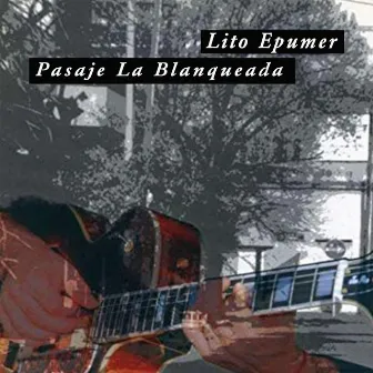 Pasaje la Blanqueada by Lito Epumer