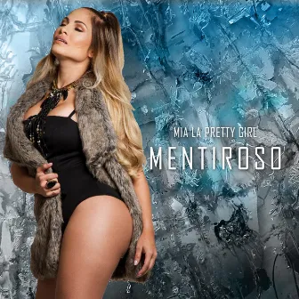 Mentiroso by Mia La Pretty Girl