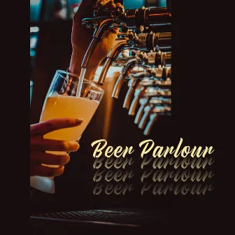 Beer Parlour: Chillout Music Set 2023 by Drink Mixes Center