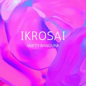 Ikrosai by Wifty Bangura