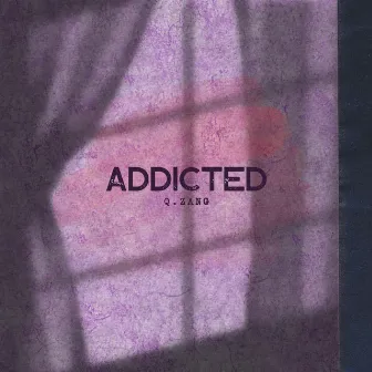 Addicted by q.zang