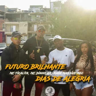 Futuro Brilhante / Dias de Alegria by MC Tikalita