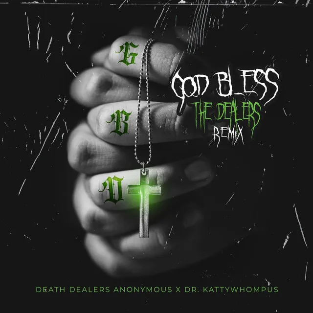 God Bless The Dealers - Dr. KattyWhompus Remix