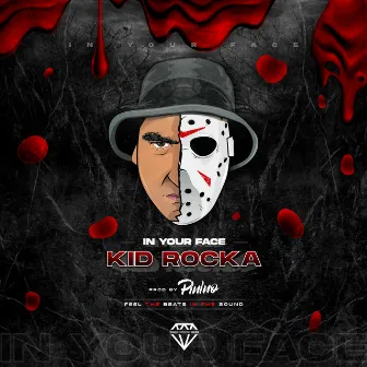 In Your Face by Kid Rocka