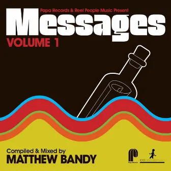 Papa Records & Reel People Music Present: Messages, Vol. 1 (Compiled by Matthew Bandy) by Matthew Bandy