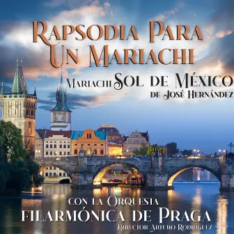 Rapsodia Para Un Mariachi by Orquesta Filarmónica De Praga