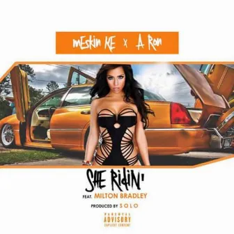 She Ridin' (feat. Milton Bradley) by Meskin Ke