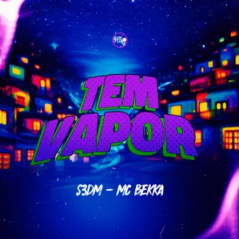 Tem Vapor by S3DM