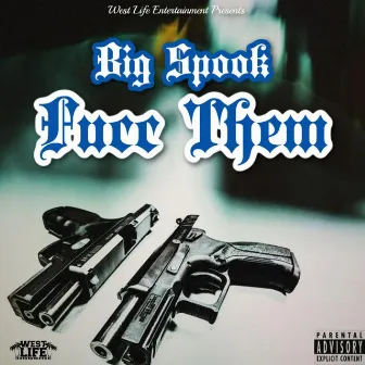 Fucc Them by Big Spook