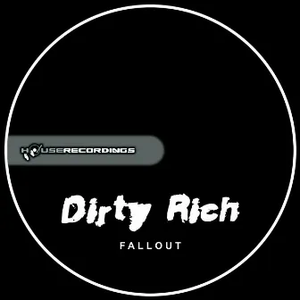 Fallout by The Dirty Rich