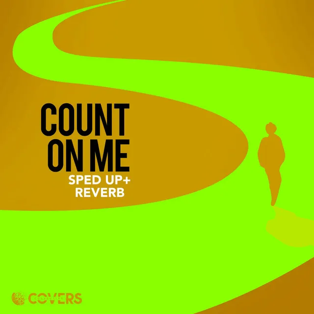 Count On Me - Sped up + Reverb