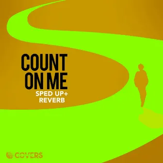 Count On Me (Sped up + Reverb) by sped up songs