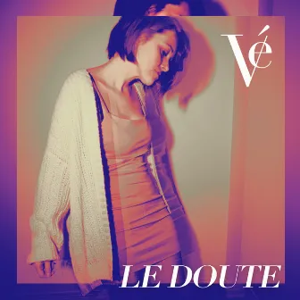 Le doute by Vé