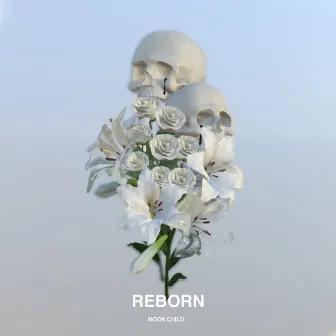 REBORN by MOON CHILD