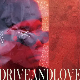 DRIVEANDLOVE by Deepshower