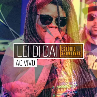 Lei Di Dai no Estúdio Showlivre (Ao Vivo) by Lei Di Dai