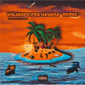 Viajando pra Havana (Remix) by Sskarchell