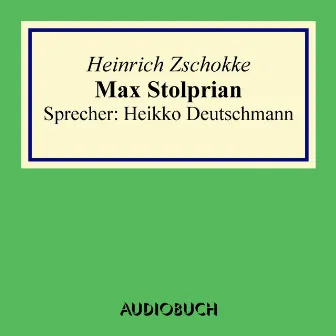 Max Stolprian by Heinrich Zschokke