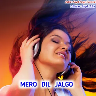 MERO DIL JALGO by SOYAB SINGER PARSONAL