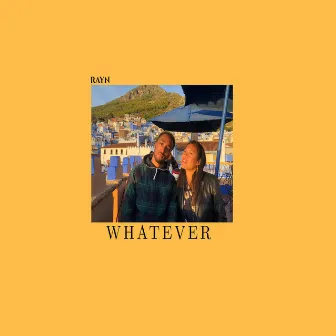 Whatever by Rayn