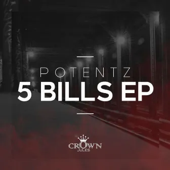 5 Bills by Potentz