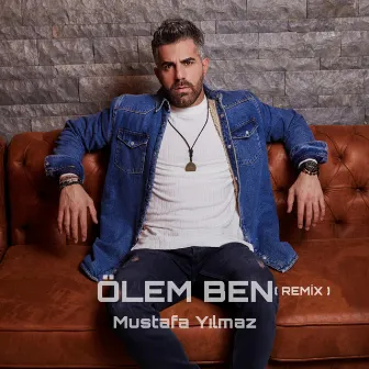 Ölem Ben (Remix) by Mustafa Yılmaz