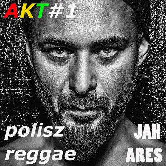 Polisz Reggae AKT#1 by Ares Chadzinikolau