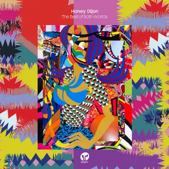 The Best Of Both Worlds by Honey Dijon