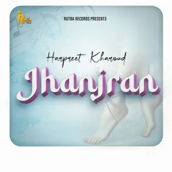 Jhanjran by Harpreet Kharoud