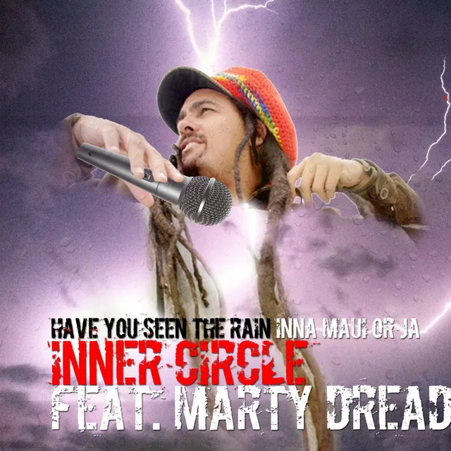 Have You Ever Seen The Rain (Inna Maui or Ja) [feat. Marty Dread]