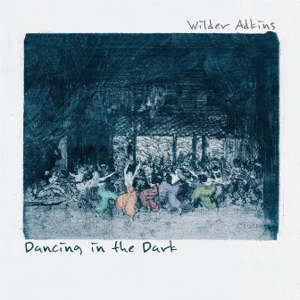 Dancing In The Dark by Wilder Adkins