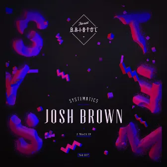 Systematics EP by Josh Brown