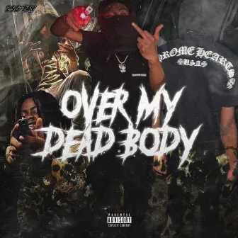 Over My Dead Body by 2SG Tay