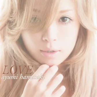 LOVE by Ayumi Hamasaki