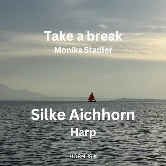 Take a Break by Monika Stadler