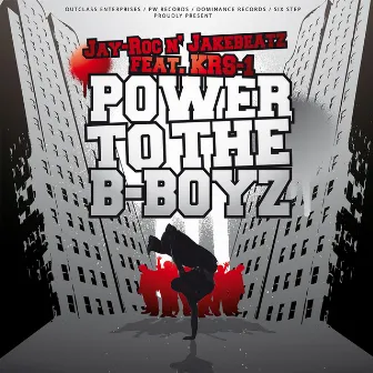 Power to the B-Boyz by Jakebeatz