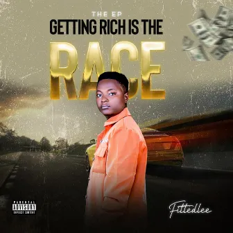 Getting Rich Is The Race (The EP) by FITTEDLEE