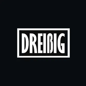 Dreißig by Sven Tasch