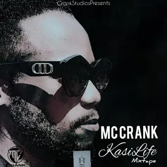 Kasi Life Mixtape by Mc Crank