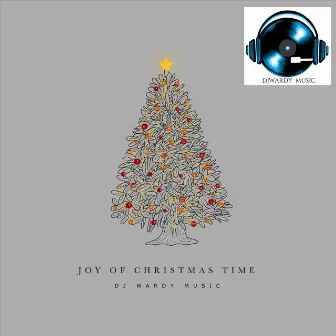 Joy of Christmas Time by DJ Wardy Music