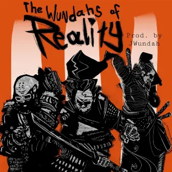 The Wundahs of Reality by Reality508