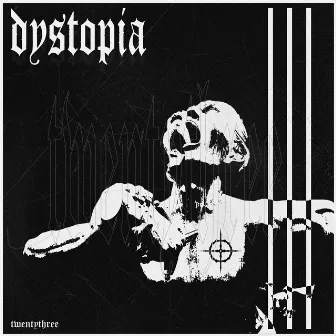 DYSTOPIA by TWENTYTHREE