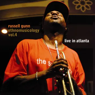 Ethnomusicology, Vol. 4 (Live in Atlanta) by Russell Gunn