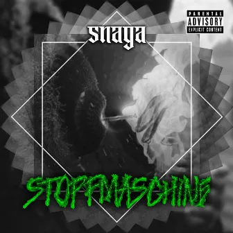 STOPFMASCHINE by Snaga