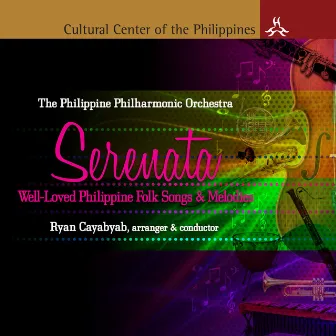 Serenata: Well-Loved Phillipine Folk Songs & Melodies by Philippine Philharmonic Orchestra