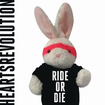 Ride or Die EP by Heartsrevolution