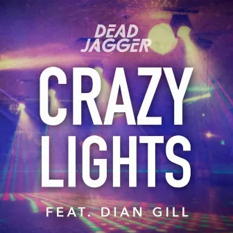 Crazy Lights by Dead Jagger